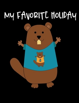 Paperback My Favorite Holiday: Cute Groundhog Day Composition Book