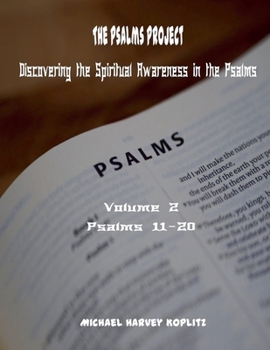 Paperback The Psalms Project Volume Two Discovering the Spiritual World through the Psalms - Psalm 11 to 20 Book