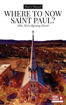 Paperback Where to Now Saint Paul?: Why We're Quitting Church Book