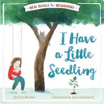 I Have a Little Seedling - Book  of the New Books for Newborns