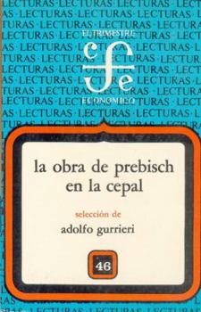 Paperback La obra de Prebisch en la CEPAL, I (El Trimestre econo´mico) (Spanish Edition) [Spanish] Book