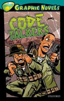 Oxford Reading Tree TreeTops Graphic Novels: Level 16: Code Talkers - Book  of the TreeTops Graphic Novels