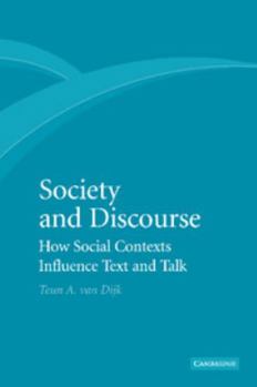 Paperback Society and Discourse: How Social Contexts Influence Text and Talk Book