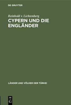 Hardcover Cypern Und Die Engländer: Ein Beispiel Britischer Kolonialer Willkür [German] Book