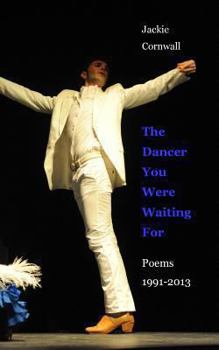 Paperback The Dancer You Were Waiting For: Poems 1991-2013 Book