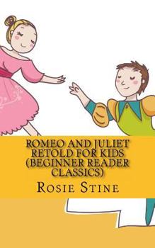 Paperback Romeo and Juliet Retold For Kids (Beginner Reader Classics) Book