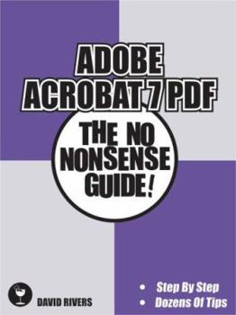 Paperback Adobe Acrobat 7 PDF: The No Nonsense Guide Book