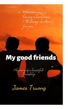 Paperback My Good Friend: Beautiful friendship Book