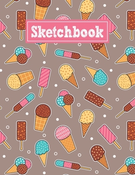 Paperback Sketchbook: 8.5 x 11 Notebook for Creative Drawing and Sketching Activities with Ice Cream Themed Cover Design Book