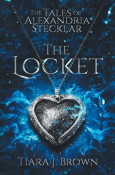 Paperback The Tales of Alexandria Stecklar: The Locket Book