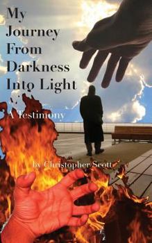 Paperback My Journey From Darkness Into Light: A Testimony Book