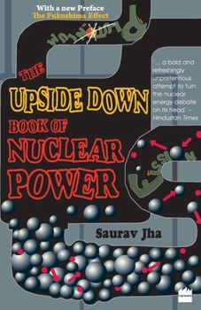 Paperback The Upside Down Book Of Nuclear Power Book