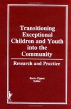 Hardcover Transitioning Exceptional Children and Youth Into the Community: Research and Practice Book