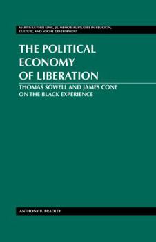 Hardcover The Political Economy of Liberation: Thomas Sowell and James Cone on the Black Experience Book