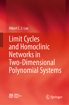 Hardcover Limit Cycles and Homoclinic Networks in Two-Dimensional Polynomial Systems Book