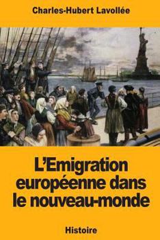 Paperback L'Emigration européenne dans le nouveau-monde [French] Book