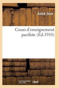 Paperback Cours d'Enseignement Pacifiste [French] Book