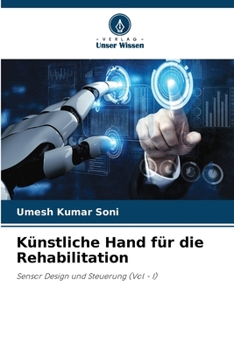 Künstliche Hand für die Rehabilitation (German Edition)