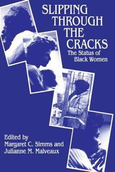 Paperback Slipping Through the Cracks: Status of Black Women Book