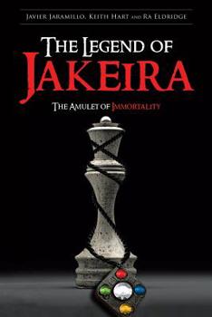 Paperback The Legend of Jakeira: The Amulet of Immortality Book