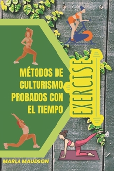 Paperback Métodos de Culturismo Probados Con El Tiempo [Spanish] Book