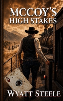 McCoy's High Stakes: A Classic Western Novel (The Outlaw McCoy Classic Western Series)