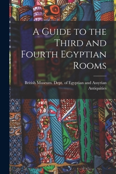Paperback A Guide to the Third and Fourth Egyptian Rooms Book