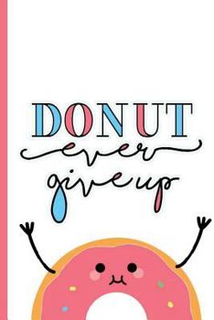 Paperback Donut ever give up Book