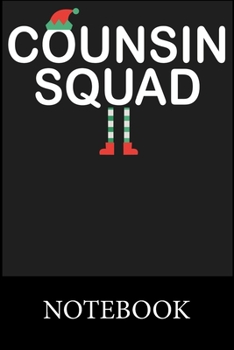 Counsin Squad Notebook: Blank Ruled Writing Journal, Writing Notes, Taking Notes, Recipes, Sketching, Writing, Organizing, Doodling, Christmas Halloween Gift