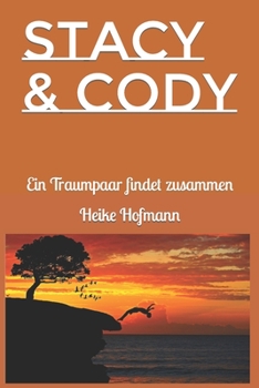 Paperback Stacy & Cody: Ein Traumpaar findet zusammen [German] Book