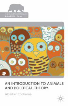 Paperback An Introduction to Animals and Political Theory Book