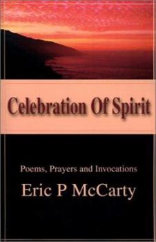 Paperback Celebration of Spirit: Poems, Prayers and Invocations Book