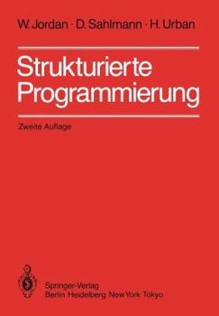 Paperback Strukturierte Programmierung: Einführung in Die Methode Und Ihren Praktischen Einsatz Zum Selbststudium [German] Book