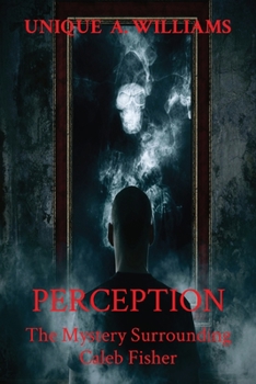 Paperback Perception: The Mystery Surrounding Caleb Fisher Book
