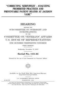 Paperback "Correcting 'kerfuffles': analyzing prohibited practices and preventable patient deaths at Jackson VAMC" Book
