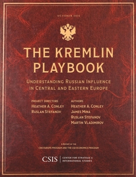 Paperback The Kremlin Playbook: Understanding Russian Influence in Central and Eastern Europe Book