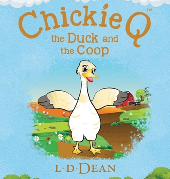 Hardcover Chickie Q: the Duck and the Coop Book