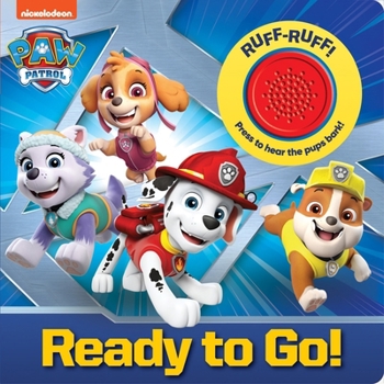 Board book Nickelodeon Paw Patrol: Ready to Go! Sound Book [With Battery] Book