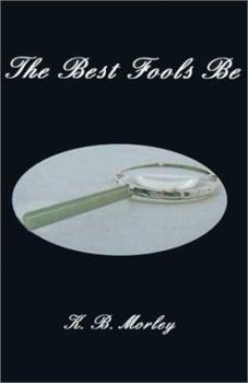 Paperback The Best Fools Be Book