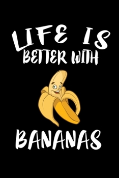 Paperback Life Is Better With Bananas: Animal Nature Collection Book