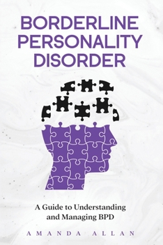 Paperback Borderline Personality Disorder: A Guide to Understanding and Managing BPD Book