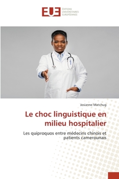 Paperback Le choc linguistique en milieu hospitalier [French] Book