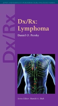 Dx/Rx: Lymphoma (Jones and Bartlett Publishers DX/RX Oncology) (Dx/Rx Oncology Series)