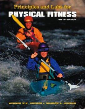 Paperback Principles and Labs for Physical Fitness (with Personal Daily Log and CengageNOW, InfoTrac Printed Access Card) (Available Titles CengageNOW) Book