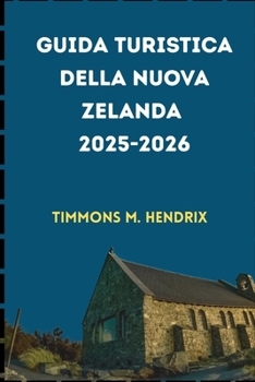 Paperback Guida turistica della Nuova Zelanda 2025-2026 [Italian] Book