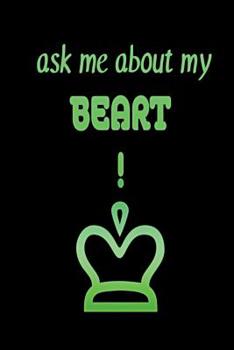 ask me about my BEART!: dotted paper with 120 pages | 6x9 inch | colouring book, sketchpad, diary, notebook, exercise book and much more. | funny (German Edition)