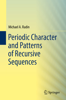 Hardcover Periodic Character and Patterns of Recursive Sequences Book