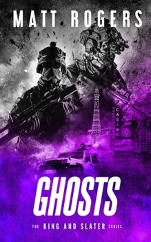 Ghosts: A King & Slater Thriller - Book #5 of the King & Slater