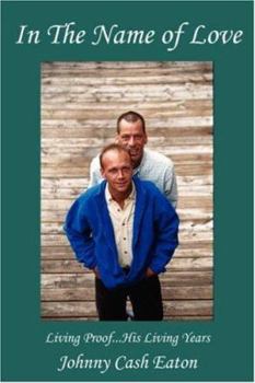 In The Name of Love: Living Proof...His Living Years