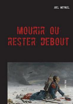 Paperback Mourir ou rester debout [French] Book